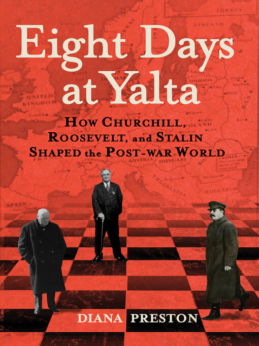 Title details for Eight Days at Yalta by Diana Preston - Available